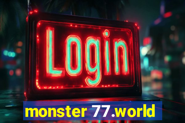 monster 77.world